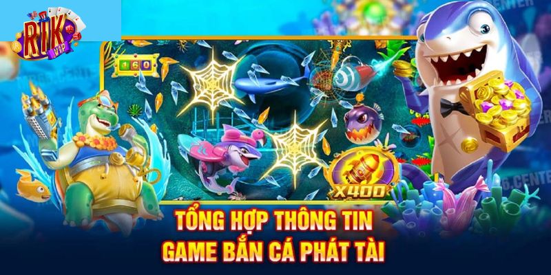 Bí kíp chơi bắn cá Phát Tài ăn thưởng khủng